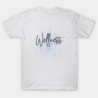 Wellness, Health and Wellbeing T-Shirt